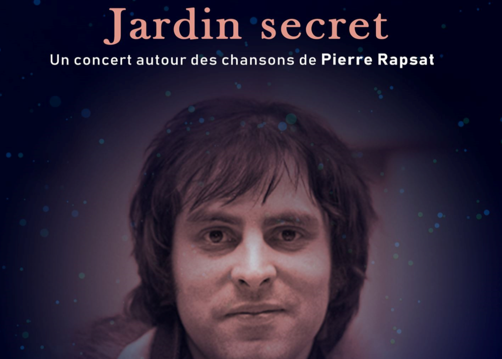 Jardin Secret – un hommage à Pierre Rapsat