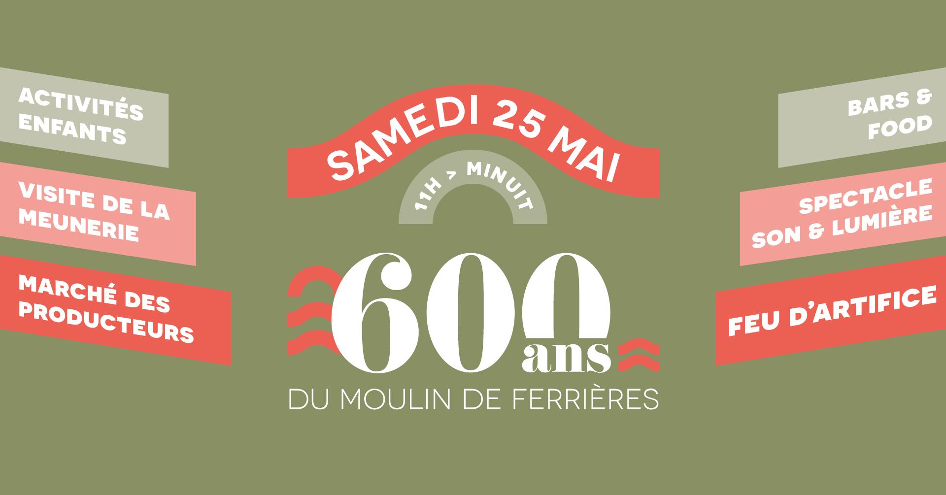 Le Moulin de Ferrières fête ses 600 ans !